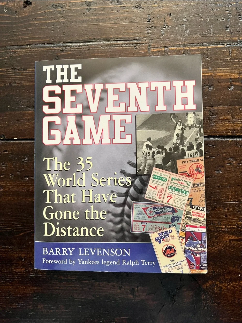 The Seventh Game - The 35 World Series That Have Gone the Distance